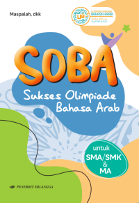 Image of SOBA Sukses Olimpiade Bahasa Arab Untuk SMA/ SMK/& MA